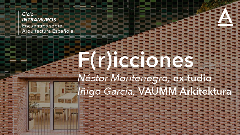 F(r)icciones. ex-tudio y VAUMM Arkitektura